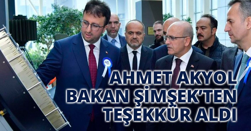AKYOL BAKAN ŞİMŞEK’TEN TEŞEKKÜR ALDI