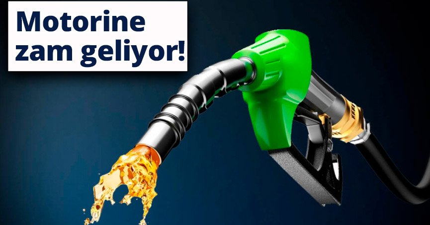 Motorine zam geliyor! 