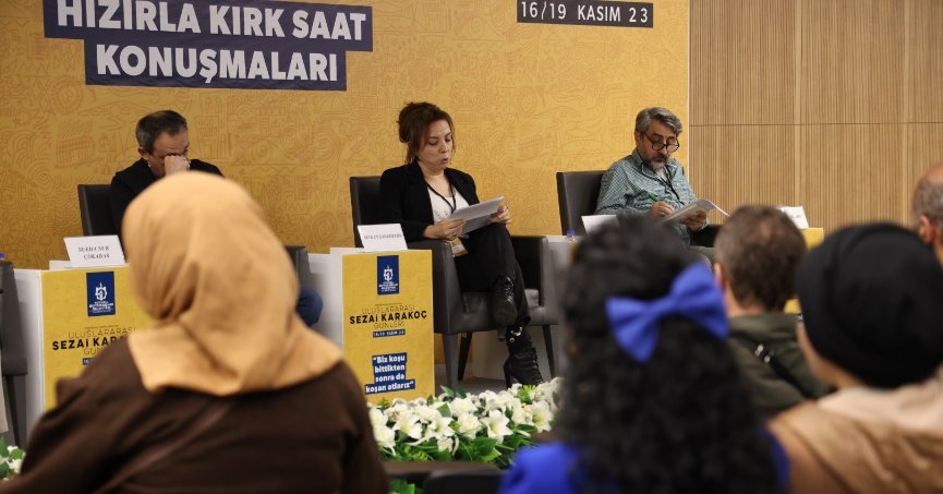 “Sezai Karakoç yazarken keşfeden bir sanatçı”