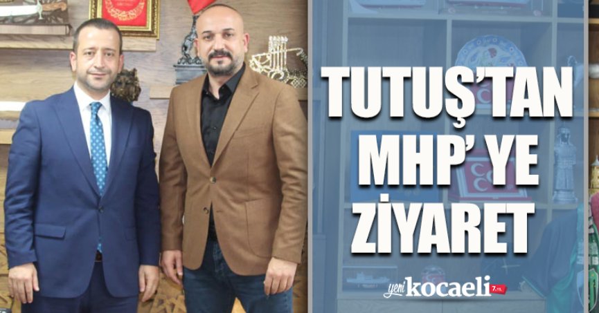 TUTUŞ’TAN MHP’ YE ZİYARET 