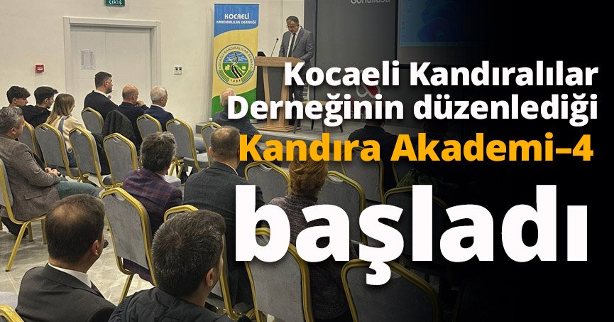 Kandıra Akademi–4 başladı
