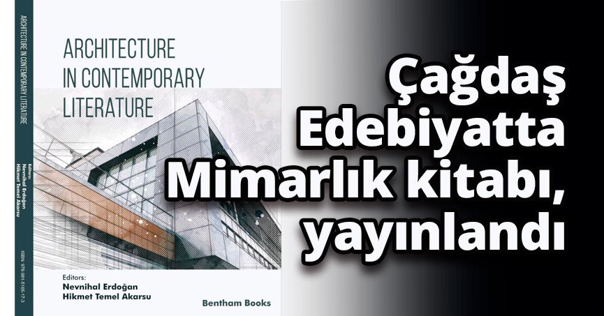 Çağdaş Edebiyatta Mimarlık kitabı, yayınlandı