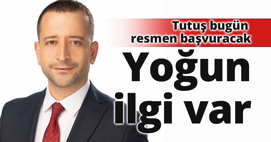 Yoğun ilgi var...