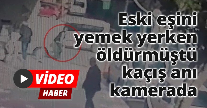 Eski eşini tabanca ile vurarak öldüren kocanın kaçışı kamerada