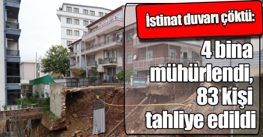 İstinat duvarı çöktü: 4 bina mühürlendi, 83 kişi tahliye edildi