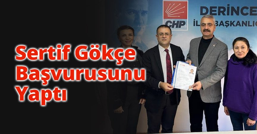 Sertif Gökçe Başvurusunu Yaptı