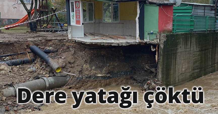Dere yatağı çöktü