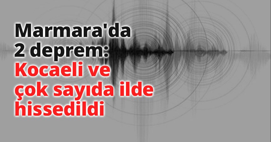 Kocaeli ve çok sayıda ilde hissedildi