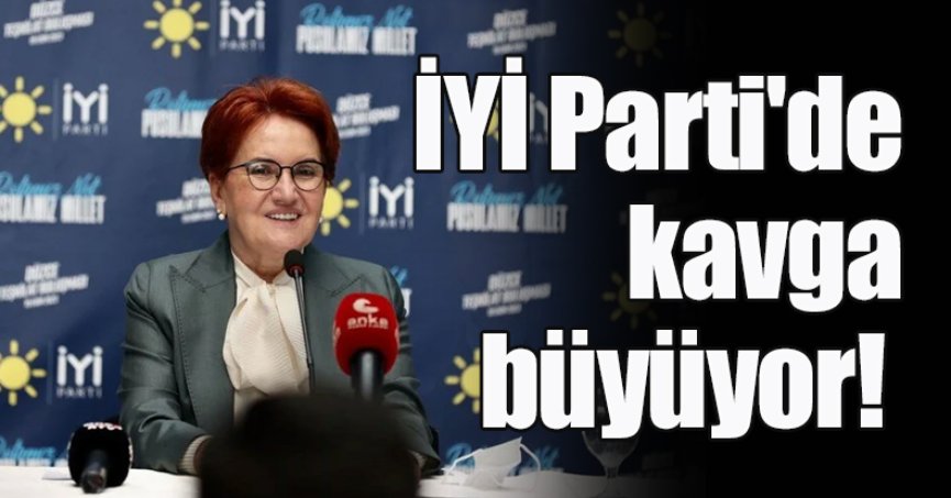 İYİ Parti'de kavga büyüyor! 