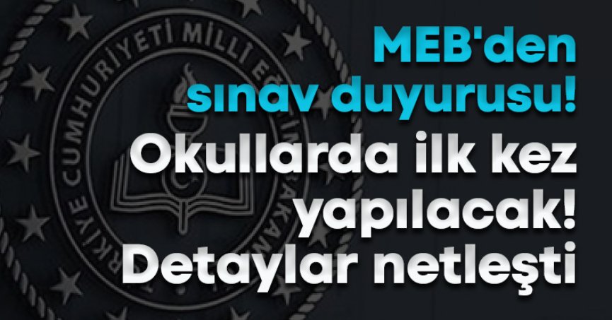 Okullarda ilk kez yapılacak! Detaylar netleşti