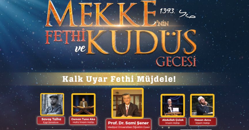‘Mekke’nin Fethi ve Kudüs Gecesi’ düzenlenecek