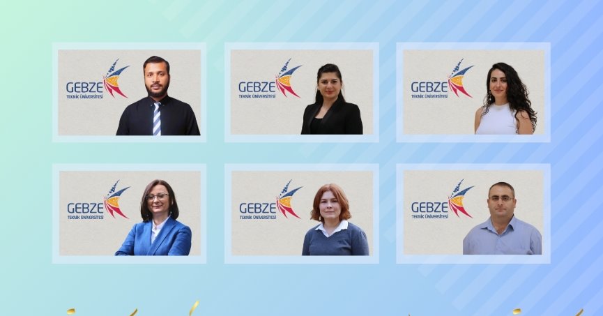 GTÜ Akademisyenleri TÜBİTAK Desteğiyle 6 Projede Adlarını Duyurdu 
