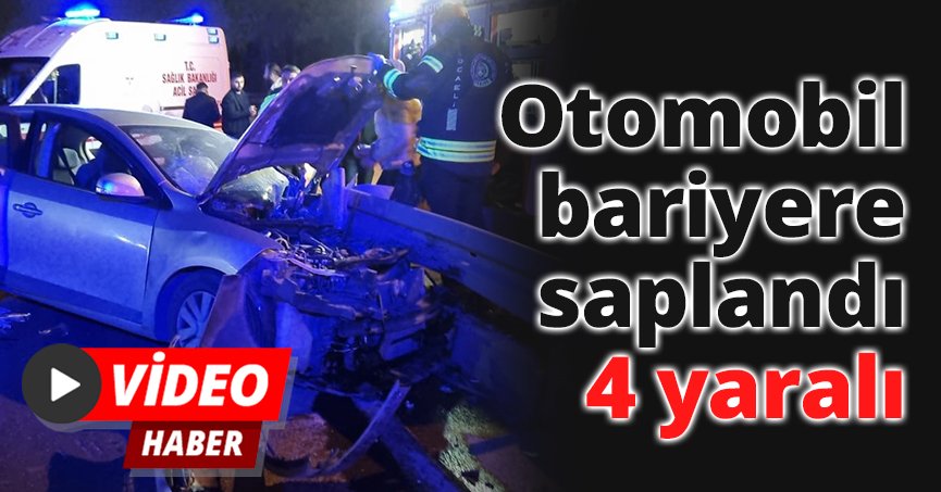 Otomobil bariyere saplandı: 4 yaralı
