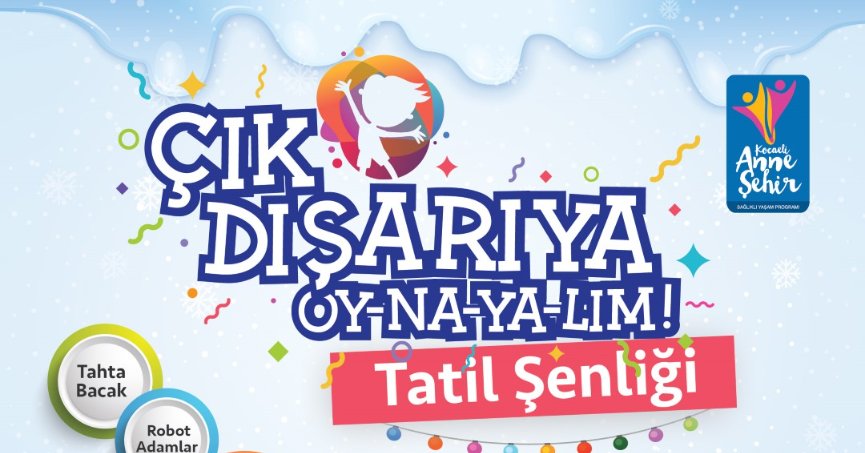 Yarıyıl tatilinde ‘Çık Dışarıya Oy-na-ya-lım!’