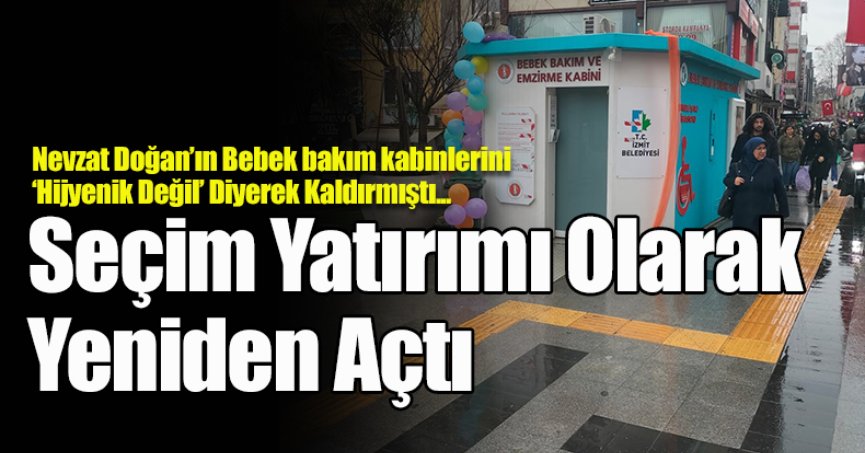 ‘Hijyenik Değil’ Diyerek Kaldırdığı Kabinleri Seçim Yatırımı Olarak Yeniden Açtı