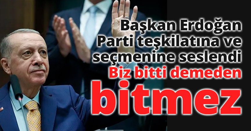 Biz bitti demeden bitmez