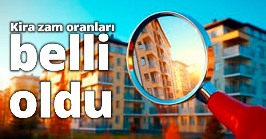 Kira zam oranları belli oldu