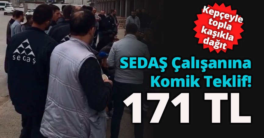 Sedaş Çalışanına Komik Teklif 171 TL!