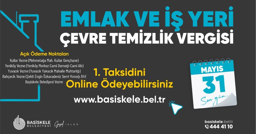 Başiskelelilere Önemli Hatırlatma: Son Gün 31 Mayıs       
