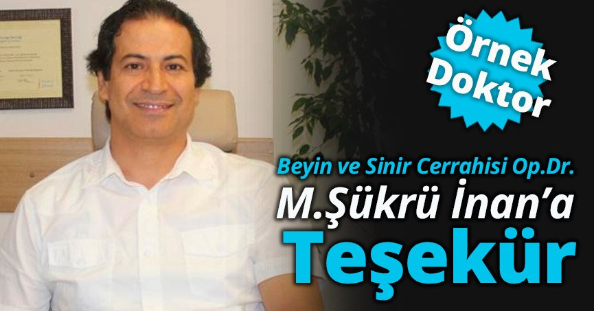 Beyin ve Sinir Cerrahisi Op.Dr. M.Şükrü İnan'a Teşşekkür
