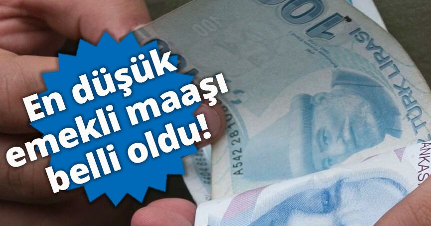 En düşük emekli maaşı belli oldu! 