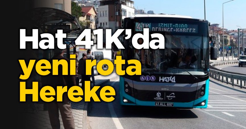 Hat 41K’da yeni rota Hereke