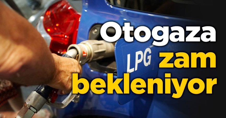 Otogaza zam bekleniyor