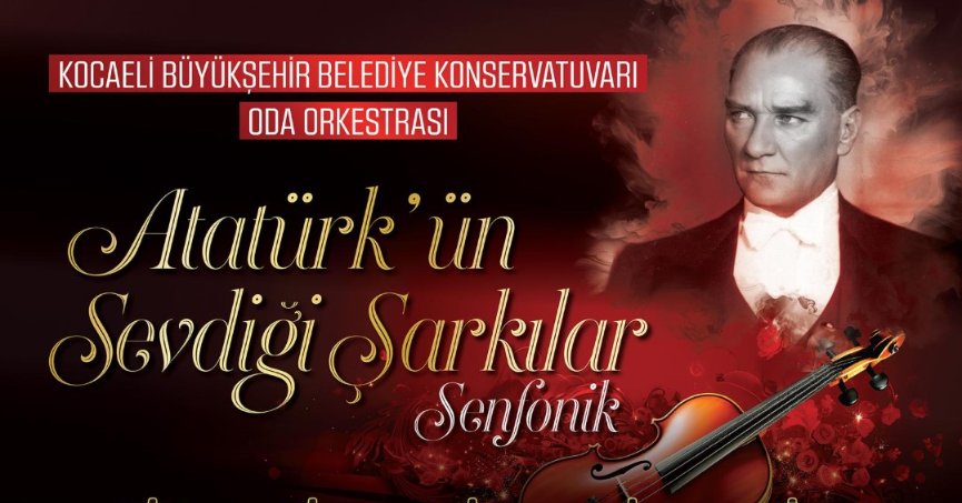 Büyükşehir, Atatürk’ü sevdiği şarkılarla anacak