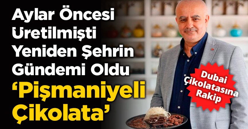 'Pişmaniyeli Çikolata'