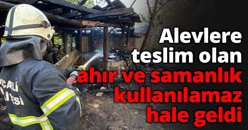 Alevlere teslim olan ahır ve samanlık kullanılamaz hale geldi