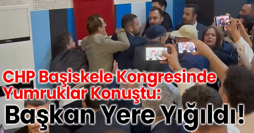 CHP Başiskele Kongresinde Yumruklar Konuştu: Başkan Yere Yığıldı!