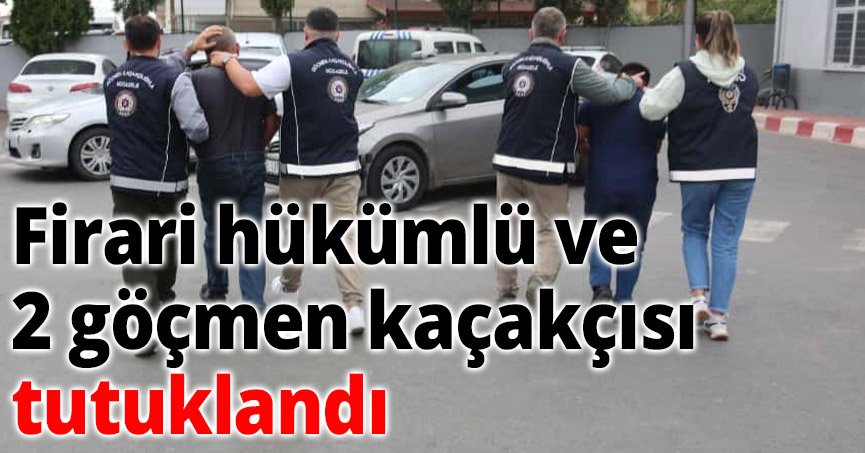 Kocaeli'de firari hükümlü ve 2 göçmen kaçakçısı tutuklandı