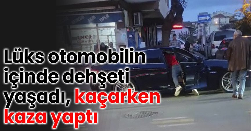 Lüks otomobilin içinde dehşeti yaşadı, kaçarken kaza yaptı
