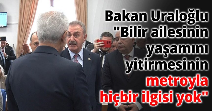 Bakan Uraloğlu: 