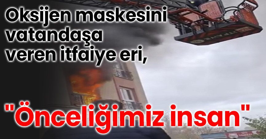 Oksijen maskesini vatandaşa veren itfaiye eri, o anları anlattı: 