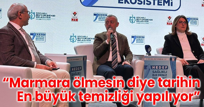 “Marmara Ölmesin Diye Tarihin En Büyük Temizliği Yapılıyor”
