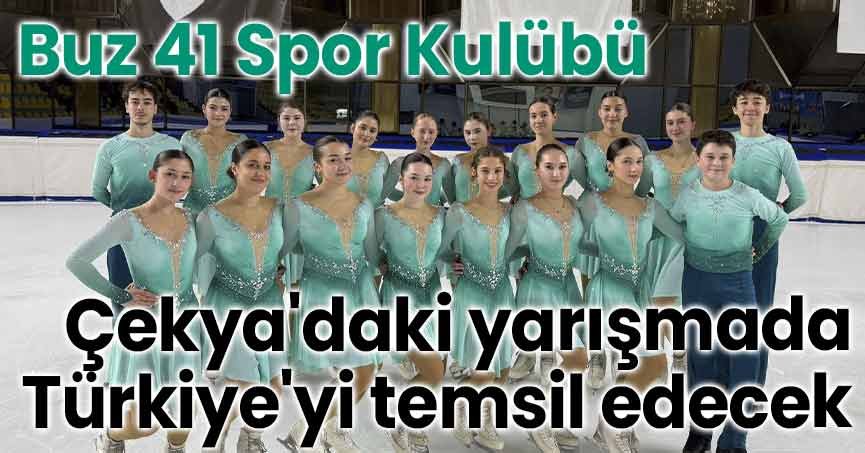 Buz 41 Spor Kulübü, Çekya'daki yarışmada Türkiye'yi temsil edecek