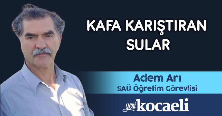 KAFA KARIŞTIRAN SULAR