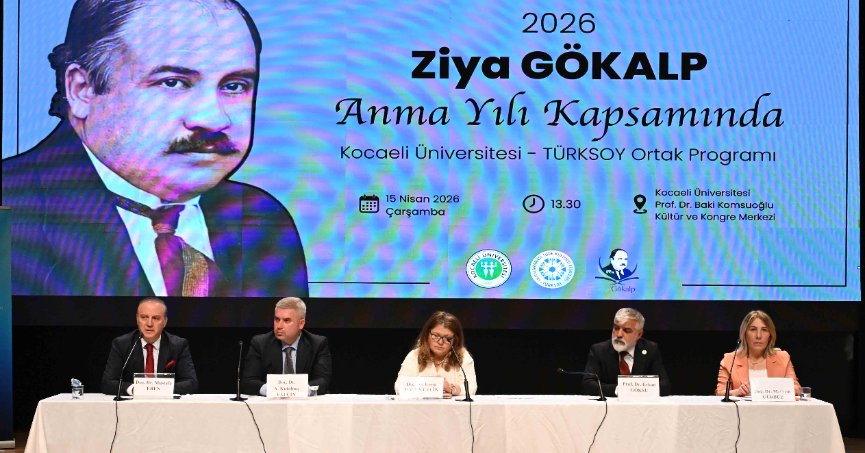 Ziya Gökalp Kocaeli Üniversitesi’ndeki programda anıldı