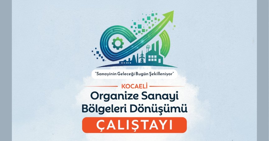 Sanayinin dönüşümü masaya yatırılıyor