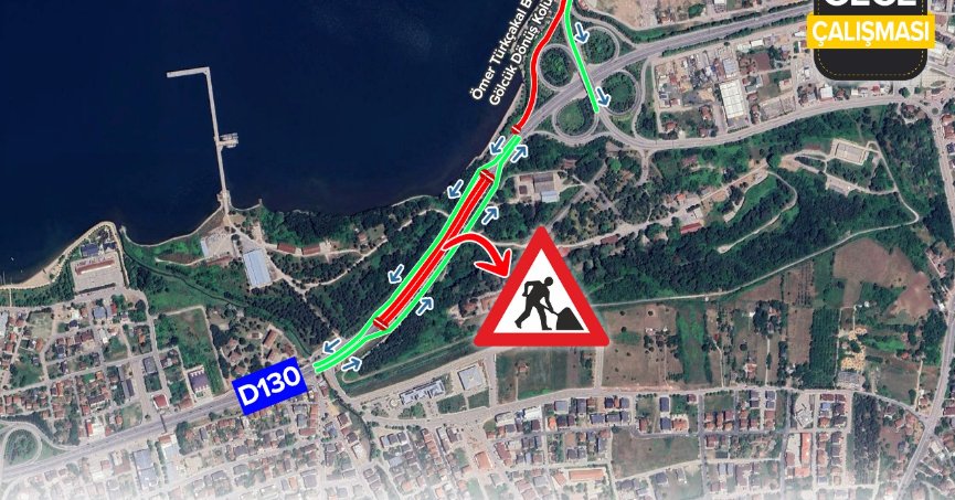 D-130 Karayolu trafik akışına kapatılacak