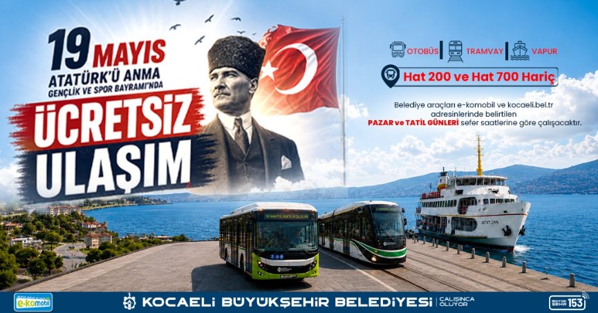 19 Mayıs’ta toplu taşıma ücretsiz