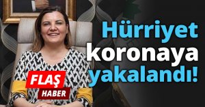 Hürriyet koronaya yakalandı!