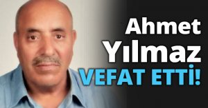 Ahmet Yılmaz vefat etti