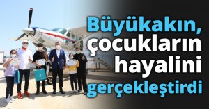 Büyükakın, çocukların hayalini gerçekleştirdi
