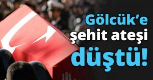 Gölcük’e şehit ateşi düştü!