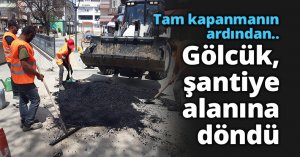 Tam kapanmanın ardından, Gölcük şantiye alanına döndü