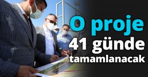 Başkan Büyükakın,  ‘41 gün içinde tamamlayacağız’’