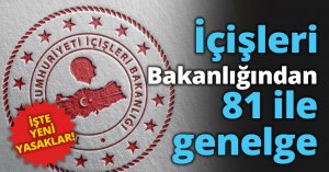 İçişleri Bakanlığından 81 ile genelge