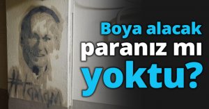 Boya alacak paranız mı yoktu?